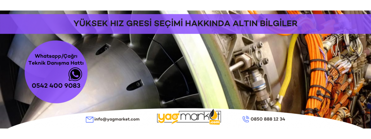 Yüksek Hız Gres Seçimi